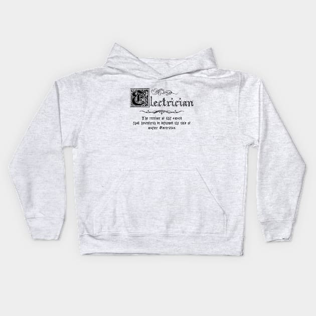 Medieval Master Electrician Kids Hoodie by walaodesigns